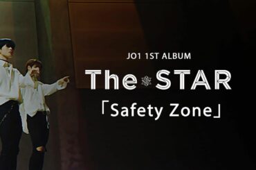 ﻿
JO1 1ST ALBUM 『The STAR』﻿
2020.11.25 Release﻿
﻿
“Safety Zone” PERFORMANCE VIDE…