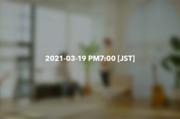 THANKS TO #OH_EH_OH 10M VIEWS!!  – 2021-03-19 PM7:00 [JST]
– 2021-03-20 PM7:00 [