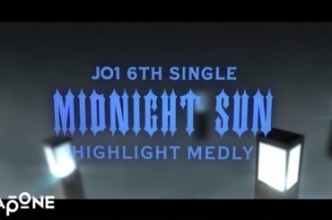JO1｜6TH SINGLE "MIDNIGHT SUN" HIGHLIGHT MEDLEY