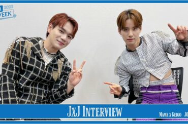 JO1 JAM WEEK スペシャルコンテンツ
『JxJ Interview 』更新！  MAMExKEIGO  JO1公式HP内 FCコンテンツ
『MOVIE