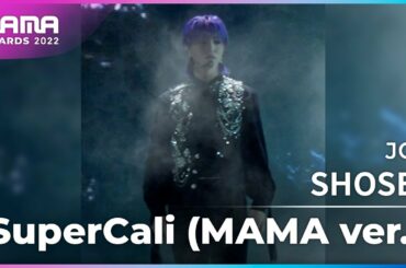 [Plus Cam] SHOSEI (오히라 쇼세이)│JO1(제이오원) - SuperCali (MAMA ver.)│@2022 MAMA AWARDS