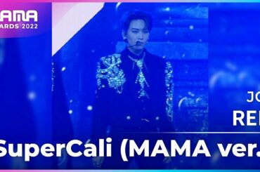 [Plus Cam] REN (카와시리 렌)│JO1(제이오원) - SuperCali (MAMA ver.)│@2022 MAMA AWARDS