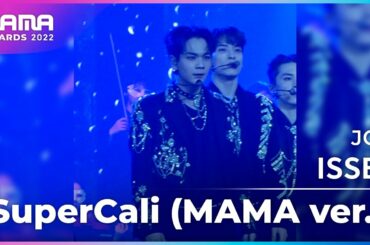 [Plus Cam] ISSEI (마메하라 잇세이)│JO1(제이오원) - SuperCali (MAMA ver.)│@2022 MAMA AWARDS