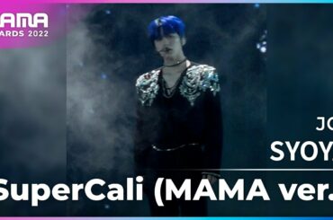 [Plus Cam] SYOYA (키마타 쇼야)│JO1(제이오원) - SuperCali (MAMA ver.)│@2022 MAMA AWARDS