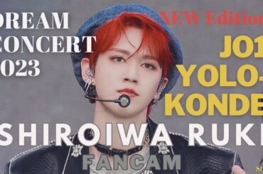 【NEW Edition】2023.05.27 JO1 - YOLO-konde 白岩瑠姫 RUKI focus (4K Fancam) DREAM CONCERT in BUSAN