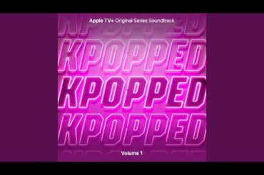 Eve & JO1 - Let Me Blow Ya Mind (KPOPPED [Apple TV+ Original Series Soundtrack] Vol. 1)