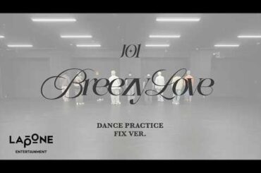 JO1 - Breezy Love (Practice Video) (Fix Ver.)